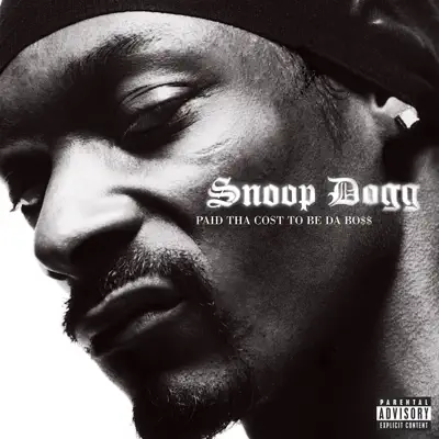 Paid Tha Cost To Be Da Bo$$ - Snoop Dogg