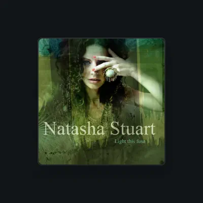 Listen to Natasha Stuart, watch music videos, read bio, see tour dates & more!