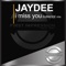 I Miss You (Subnode Mix) - Jaydee lyrics