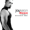 Down (J King Y Maximan Remix) [feat. Lil Wayne] - Jay Sean