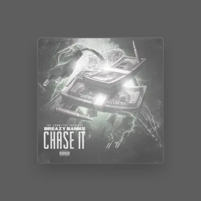 Listen to Breazy Banks, watch music videos, read bio, see tour dates & more!
