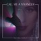 Call Me a Stranger - Mayssa Karaa lyrics