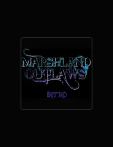 Marshland Outlawsを聴いたり、ミュージックビデオを鑑賞したり、経歴やツアー日程などを確認したりしましょう！