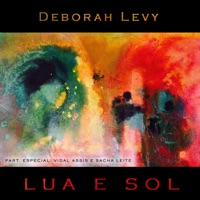 Lua e Sol (feat. Vidal Assis & Sacha Leite) - Single - Deborah Levy