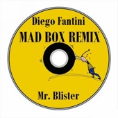 Diego Fantini - Mr. Blister (Mad Box Remix)