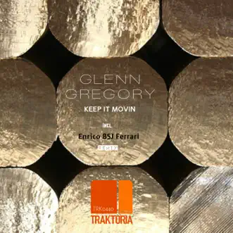 Keep It Movin (Enrico BSJ Ferrari Remix) by Glenn Gregory song reviws