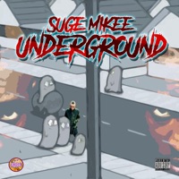 Underground - Single - Suge Mikee