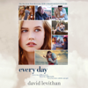 Every Day (Unabridged) - David Levithan