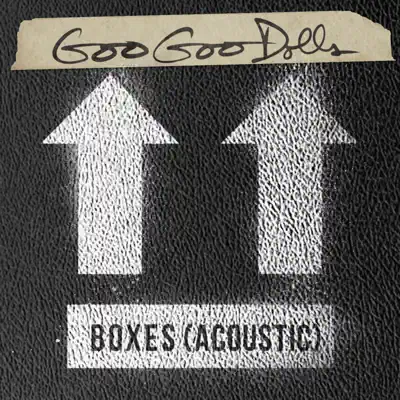 Boxes (Acoustic) - Single - The Goo Goo Dolls