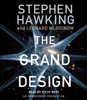 The Grand Design (Unabridged) - Stephen Hawking & Leonard Mlodinow