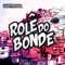 Rolê do Bonde - Santrosa lyrics