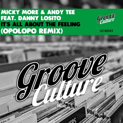 It's All About the Feeling (feat. Danny Losito) [OPOLOPO Remix] - Single
