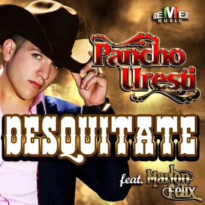 Desquítate (feat. Marlon Felix) - Single - Pancho Uresti