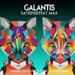 Satisfied (feat. MAX) [Armand Van Helden x Cruise Control Remix] - Single - Galantis