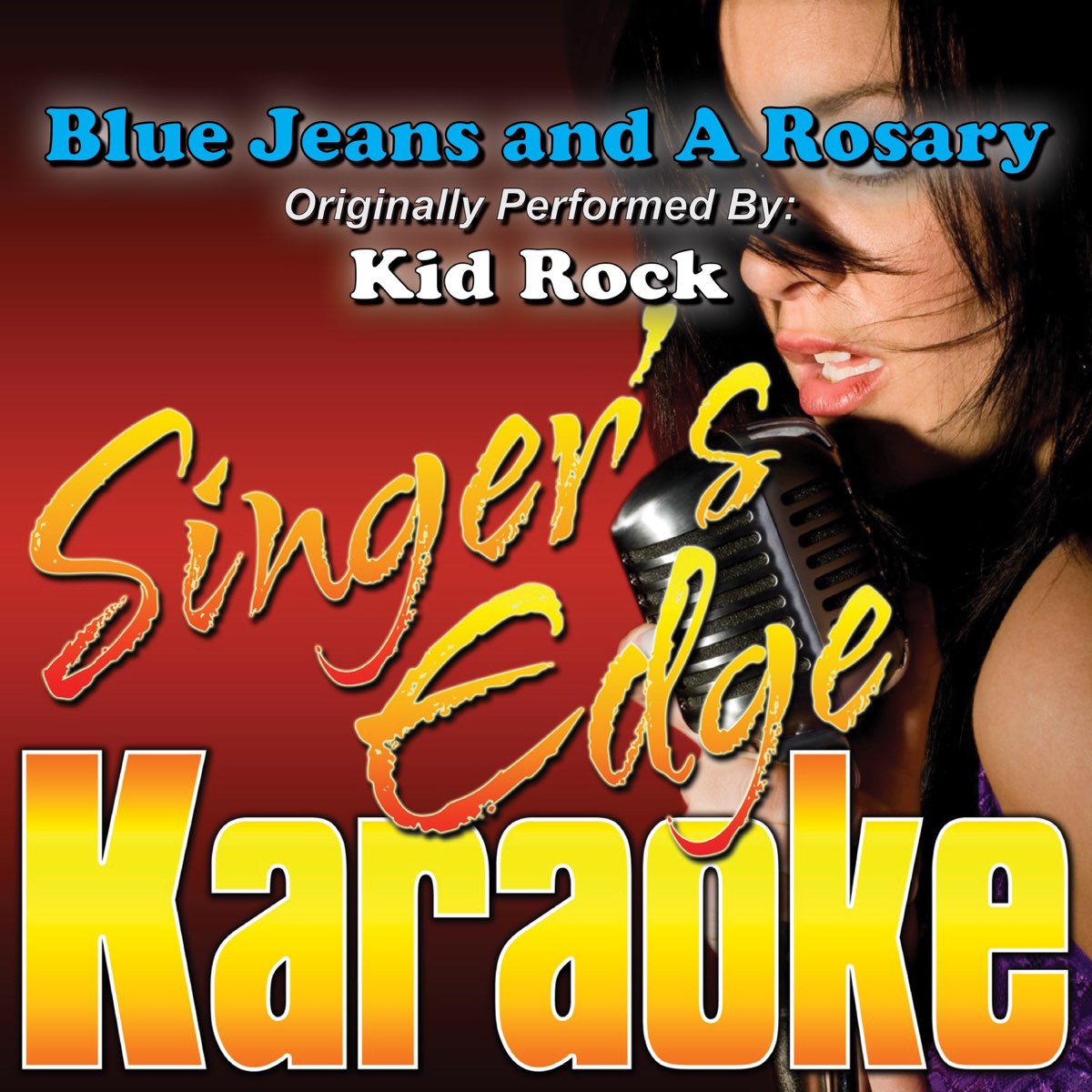 Blue Jeans and a Rosary (Originally Performed By Kid Rock) [Karaoke  Version] - Single by Singer's Edge Karaoke on Apple Music