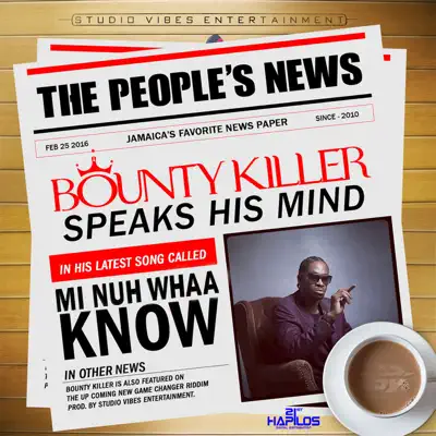 Mi Nuh Whaa Know - Single - Bounty Killer