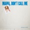 Maria Don't Call Me - Santino Le Saint lyrics