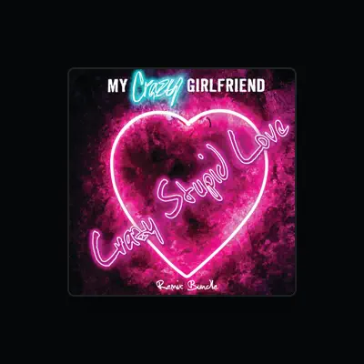 Listen to My Crazy Girlfriend, watch music videos, read bio, see tour dates & more!