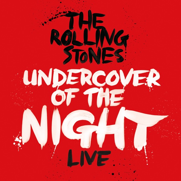 Undercover of the Night (Live) - Single - The Rolling Stones