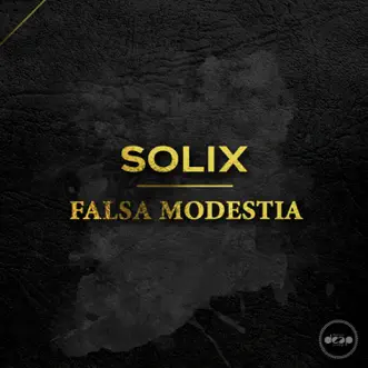 Falsa Modestia - Single by Solix album reviews, ratings, credits