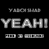 Yeah - Single - YaBoi Shad
