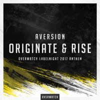 Originate & Rise (Official Overwatch Labelnight Anthem 2017) - Single - Aversion