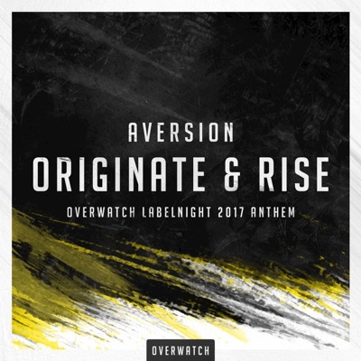 Originate & Rise (Official Overwatch Labelnight Anthem 2017) - Single