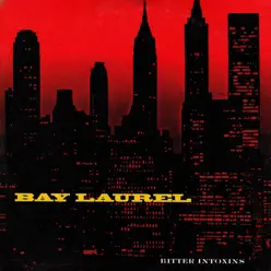 Bitter Intoxins - EP - Bay Laurel Bitter Intoxins - EP - Bay Laurel