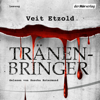 Tränenbringer - Veit Etzold