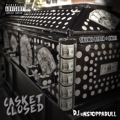 Casket Closed (feat. Big Dough & Awxll) - Single