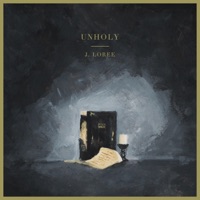 Unholy - Single - J. Loree