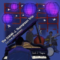 Isaiah J. Thompson Trio Live from @exuberance (feat. Philip Norris & Cameron MacIntosh) - EP - Isaiah J. Thompson