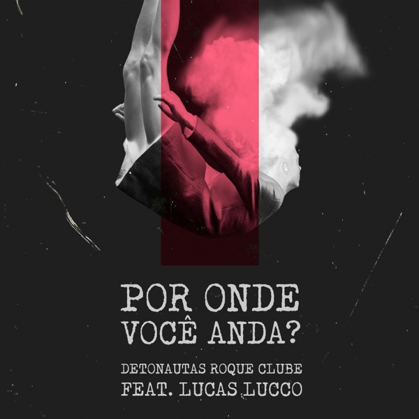 Por Onde Você Anda? (feat. Lucas Lucco)