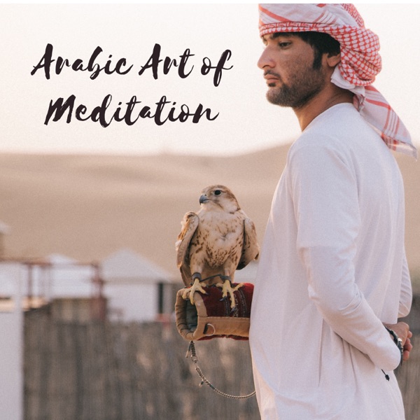 Arabic Art of Meditation - Bringing Happiness & Making Life a Celebration