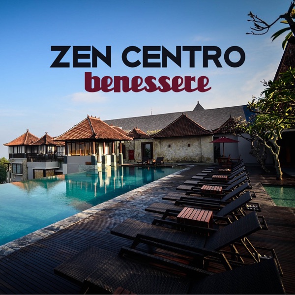 Zen centro benessere - Collezione di spa musica tranquilla e rilassante, suoni della natura per la pace e l'armonia