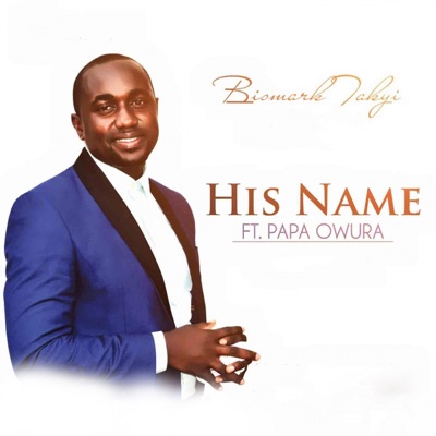 His Name (feat. Papa Owura) - Single