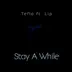 Stay a While (feat. Lip) song reviews