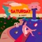 Saturday (feat. Drew Banga, PRVDNT, Stage Kids & ny odus)