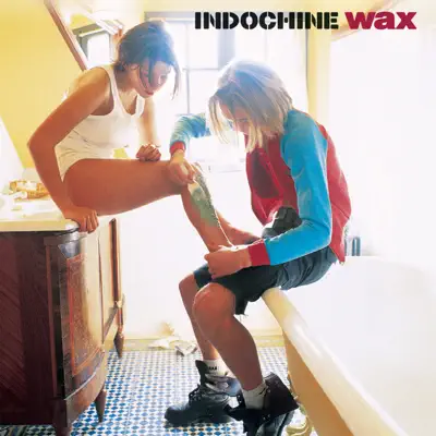 Wax - Indochine