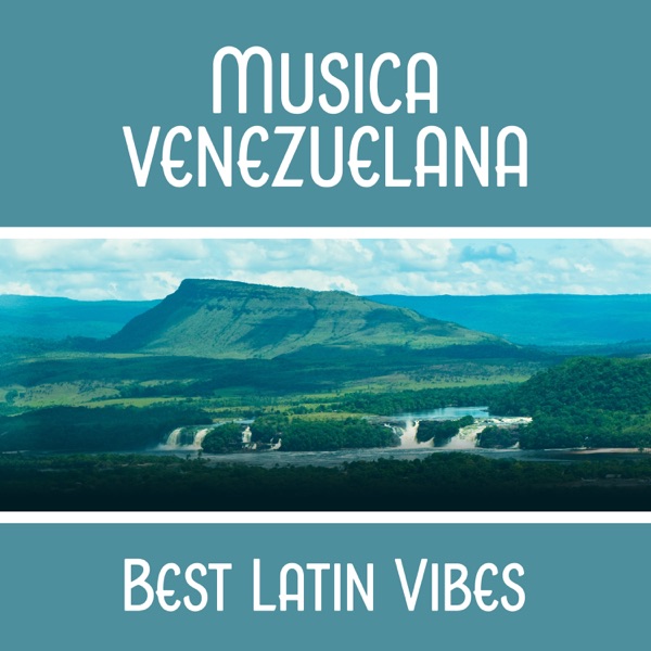Música venezuelana: Best Latin Vibes