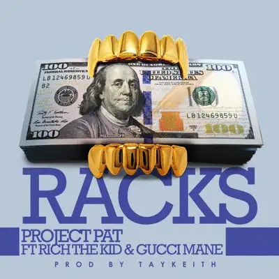 Racks (feat. Gucci Mane & Rich The Kid) - Single - Project Pat