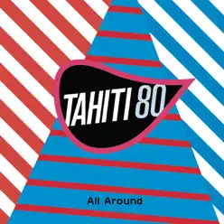 All Around (Yuksek Remix) - Single - Tahiti 80