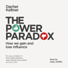 The Power Paradox - Prof. Dacher Keltner