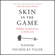 Nassim Nicholas Taleb - Skin in the Game: Hidden Asymmetries in Daily Life (Unabridged)