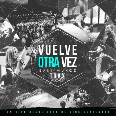 Vuelve Otra Vez Trax (En Vivo) - Bani Muñoz