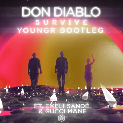 Survive (feat. Emeli Sandé & Gucci Mane) [Youngr Bootleg] - Single - Don Diablo