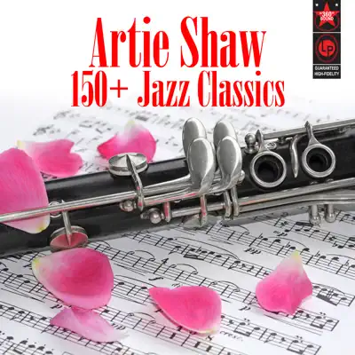 150 Jazz Classics - Artie Shaw 150 Jazz Classics - Artie Shaw