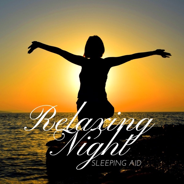 Relaxing Night: Sleeping Aid, Yoga Meditation Music for Deep Sleep & Serenity