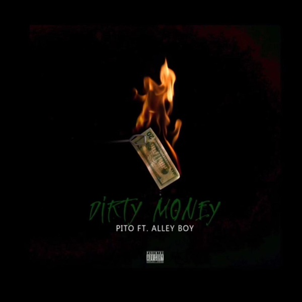 Dirty Money - Single - Pito & Alley Boy