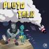 Pluto Talk